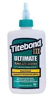 Клей Тайтбонд Зеленый III Ultimate повышен. влагост. 237 мл для дерева ПВА